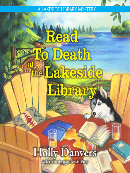 Title details for Read to Death at the Lakeside Library by Holly Danvers - Available